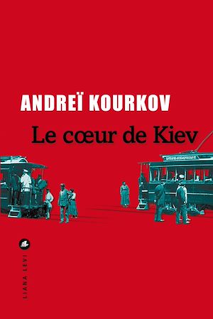 Téléchargez le livre :  Le cœur de Kiev