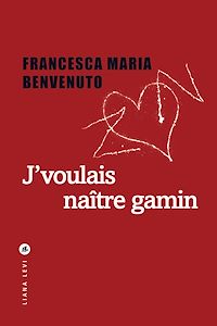 Téléchargez le livre :  J'voulais naître gamin