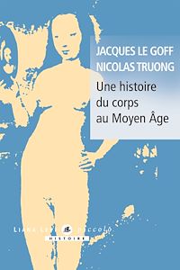 Téléchargez le livre :  Une histoire du corps au Moyen Âge