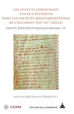 Download this eBook Les statuts communaux vus de l'intérieur dans les sociétés méditerranéennes de l'Occident (XIIe-XVe siècle)