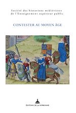 Download this eBook Contester au Moyen Âge : de la désobéissance à la révolte