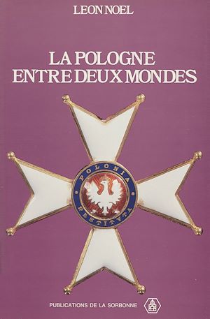 Téléchargez le livre :  La Pologne entre deux mondes
