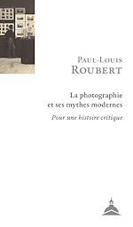 Télécharger le livre :  La photographie et ses mythes modernes