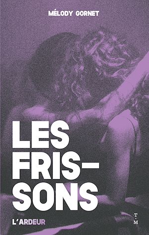 Téléchargez le livre :  Les frissons
