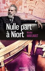 Télécharger le livre :  Nulle part à Niort