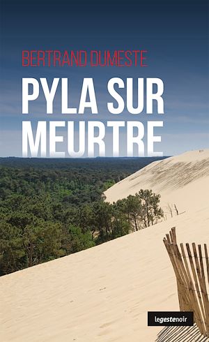 Téléchargez le livre :  Pyla sur meurtre
