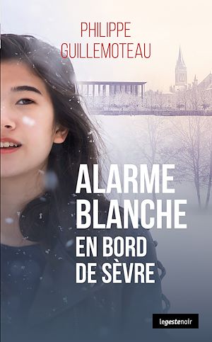 Téléchargez le livre :  Alarme blanche en bord de Sèvre