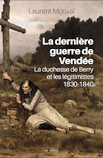Télécharger le livre :  La dernière guerre de Vendée