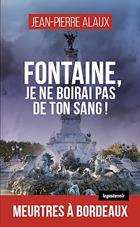 Téléchargez le livre :  Fontaine, je ne boirai pas de ton sang !