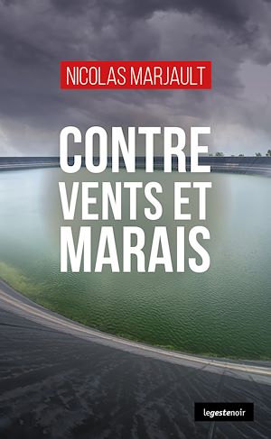 Téléchargez le livre :  Contre vents et marais