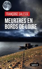 Télécharger le livre :  Meurtres en bords de Loire