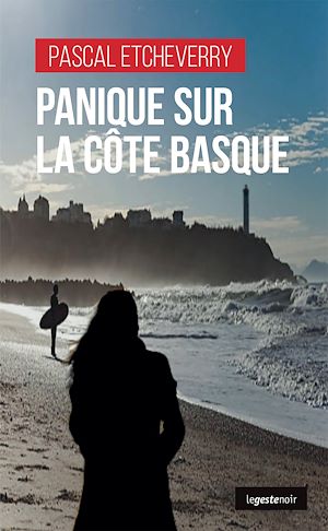 Téléchargez le livre :  Panique sur la Côte basque