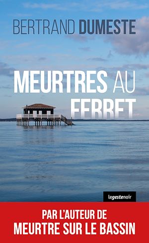Téléchargez le livre :  Meurtres au Ferret