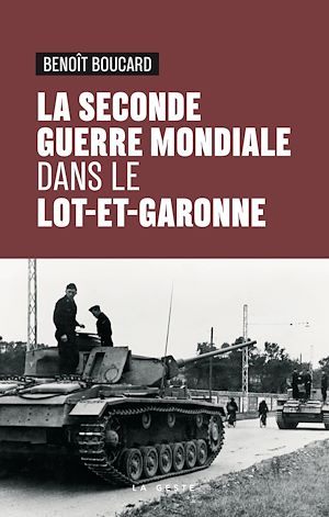 Téléchargez le livre :  La Seconde Guerre mondiale dans le Lot-et-Garonne