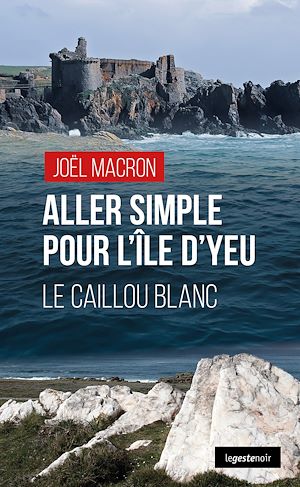 Téléchargez le livre :  Aller simple pour l'i^le d'Yeu