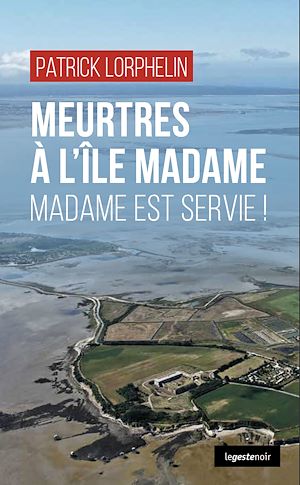 Téléchargez le livre :  Meurtres à l'île Madame