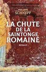 Télécharger le livre :  La chute de la Saintonge romaine