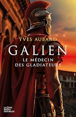 Télécharger le livre :  Galien : Le médecin des gladiateurs