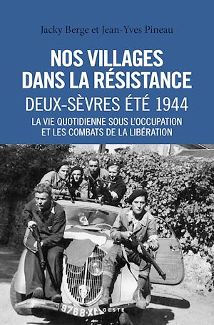 Téléchargez le livre :  Nos villages dans la Résistance : Deux-Sèvres - Été 1944