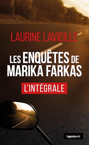 Téléchargez le livre :  Les enquêtes de Marika Farkas - L'Intégrale
