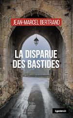 Télécharger le livre :  La disparue des Bastides