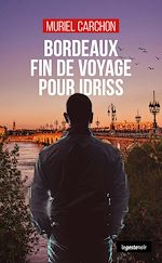 Télécharger le livre :  Bordeaux, fin de voyage pour Idriss