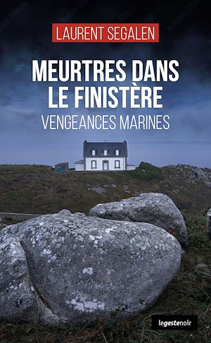Téléchargez le livre :  Meurtres dans le Finistère - Vengeances marines
