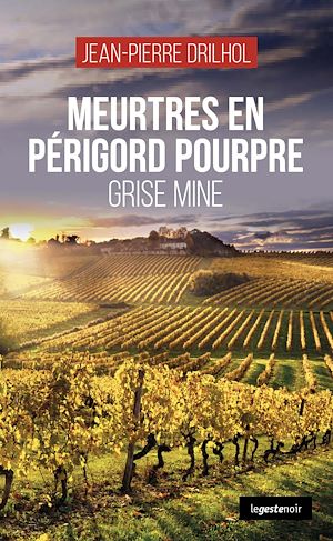 Téléchargez le livre :  Meurtres en Périgord pourpre