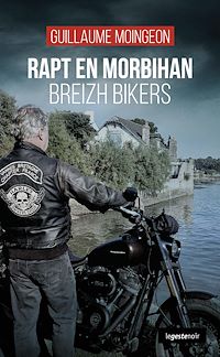 Téléchargez le livre :  Rapt en Morbihan : Breizh bikers