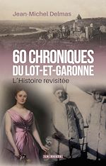 Télécharger le livre :  60 chroniques en Lot-et-Garonne