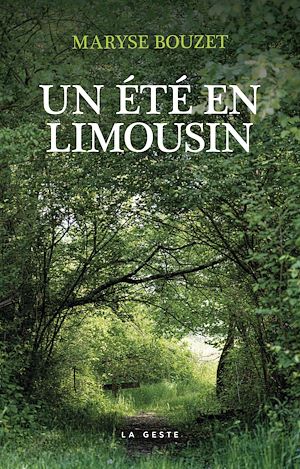 Téléchargez le livre :  Un été en Limousin