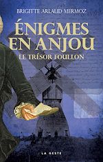 Télécharger le livre :  Énigmes en Anjou : Le trésor Foullon