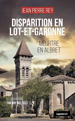 Téléchargez le livre :  Disparition en Lot-et-Garonne