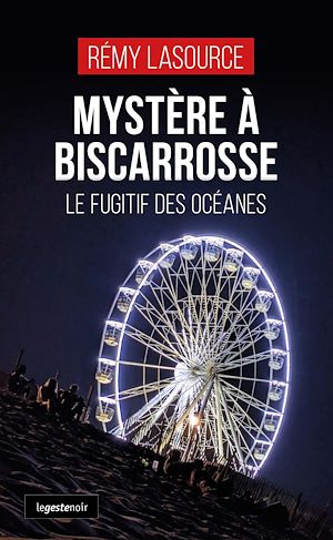 Téléchargez le livre :  Mystère à Biscarrosse