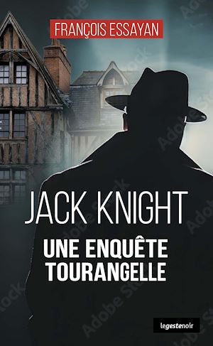 Téléchargez le livre :  Jack Knight : Une enque^te tourangelle