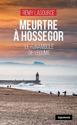 Téléchargez le livre :  Meurtre à Hossegor