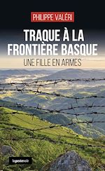 Télécharger le livre :  Une fille en armes : Traques à la frontière basque