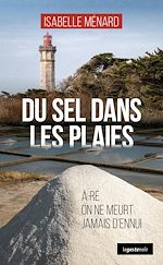 Télécharger le livre :  Du sel dans les plaies : À Ré, on ne meurt jamais d'ennui