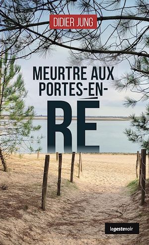 Téléchargez le livre :  Meurtre aux Portes-en-Ré