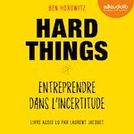 Télécharger le livre :  Hard Things, entreprendre dans l'incertitude