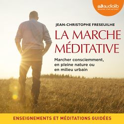 Télécharger le livre :  La marche méditative