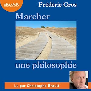 Marcher, une philosophie | Gros, Frédéric. Auteur