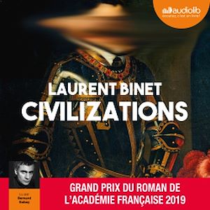 Civilizations | Binet, Laurent. Auteur