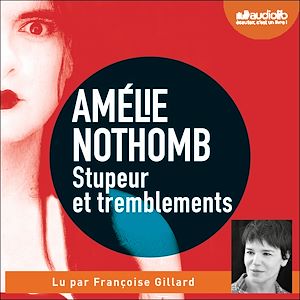 STUPEUR ET TREMBLEMENTS - LIVRE AUDIO 1 CD MP3