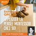 Télécharger le livre :  Appliquer la pensée Montessori chez soi