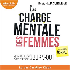 La Charge mentale des femmes... et celle des hommes | Schneider, Aurélia. Auteur