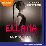 Télécharger le livre :  Ellana - Le Pacte des Marchombres, tome 3 - La prophétie