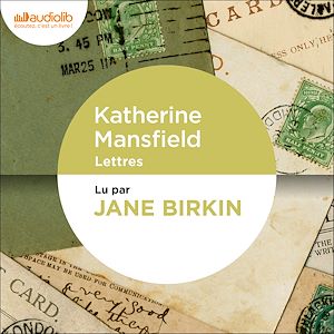 Lettres | Mansfield, Katherine (1888-1923). Auteur