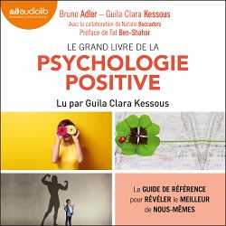 Télécharger le livre :  Le Grand Livre de la psychologie positive