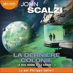 Télécharger le livre :  La Dernière Colonie - Le Vieil Homme et la guerre, Tome 3
